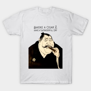 Puff Sumo: Smoke a Cigar and Have a Wonderful Day on a light (Knocked Out) background T-Shirt